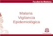 Malaria Vigilancia Epidemiológica. CASO Hospital Universitario del Valle, Cali, Colombia Recién nacido femenino 27 Semanas, cesárea por preeclampsia