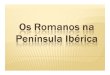 5 Hgp Os Romanos Na Peninsula Iberica 1