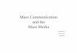 Mass Comm and the Mass Media