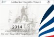 Rostocker Regatta Verein 2014 ein erfolgreiches Jahr f¼r den Rostocker Segelsport