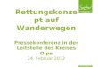 Rettungskonzept auf Wanderwegen Pressekonferenz in der Leitstelle des Kreises Olpe 24. Februar 2012