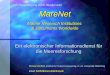 MareNet Marine Research Institutions & Documents Worldwide Ein elektronischer Informationsdienst für die Meeresforschung Michael Hohlfeld, Institute for