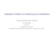 Statistische Verfahren zur Bestimmung von Kollokationen LV Sprachverarbeitung WS 02/03 H. Schweppe Literatur: C. Manning, H. Schütze, Foundations of Statistical