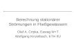 Berechnung stationärer Strömungen in Fließgewässern Olaf A. Cirpka, Eawag W+T Wolfgang Kinzelbach, ETH IfU