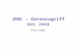 JDBC – Datenzugriff aus Java ETIS SS04. JDBC2 Gliederung Motivation Bestandteile Fehlerbehandlung Metadaten Zusammenfassung