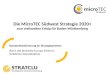 Standortbestimmung im Strategieprozess durch das Steinbeis-Europa-Zentrum (STRATCLU-Koordination) Die MicroTEC Südwest Strategie 2020+ zum weltweiten Erfolg