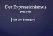 { Der Expressionismus Von Ben Baumgartl 1910-1925