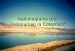 Nationalparks und Ressourcen in Österreich Ramona, Sarah G
