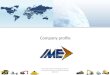Company profile IME–GmbH Industrie Maschinen Ersatzteile Hohenheider Strasse 116, 30900 Wedemark GERMANY