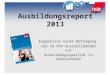 Ausbildungsreport 2013 Ergebnisse einer Befragung von 18.649 Auszubildenden zur Ausbildungsqualität in Deutschland