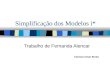 Simplificação dos Modelos i* Trabalho de Fernanda Alencar Clarissa César Borba