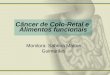 Câncer de Colo-Retal e Alimentos funcionais Monitora: Sabrina Mattos Guimarães