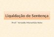 Liquidação de Sentença Prof.º Arnaldo Maranhão Neto