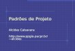 Padrões de Projeto Alcides Calsavara alcides