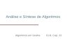 Análise e Síntese de Algoritmos Algoritmos em GrafosCLR, Cap. 22