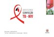 Reunião: 29/04/2015 Tema: Indicadores coinfecção: TB/HIV