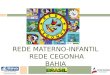 REDE MATERNO-INFANTIL REDE CEGONHA BAHIA. 24/05/11 A Rede Cegonha é uma iniciativa do Governo Federal que propõe um novo modelo de atenção ao parto, nascimento
