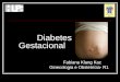 Diabetes Gestacional Fabiana Klang Kac Ginecologia e Obstetrícia- R1
