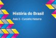 História do Brasil Aula 3 - Cursinho Noturno. O Brasil independente