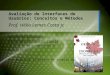 Avaliação de Interfaces de Usuários: Conceitos e Métodos Prof. Hélio Lemes Costa Jr. Gestão da Inovação: Um Estudo de Caso no Canadá Um livro de Hélio