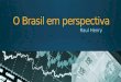 O Brasil em perspectiva. A grande janela de oportunidades (O Brasil decola)