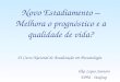 Ilka Lopes Santoro EPM - Unifesp XI Curso Nacional de Atualização em Pneumologia Novo Estadiamento – Melhora o prognóstico e a qualidade de vida?