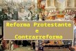Reforma Protestante e Contrarreforma Contrarreforma