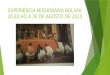 EXPERIÊNCIA MISSIONÁRIA BOLIVIA 20 JULHO A 30 DE AGOSTO DE 2015