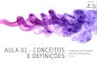 AULA 01 - CONCEITOS E DEFINIÇÕES Fenômenos de Transporte Prof. Eng. Marcelo Silva, M. S c