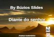 Diante do senhor By Búzios Slides Avanço automático