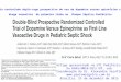 Ensaio controlado duplo-cego prospectivo do uso de dopamina versos epinefrina como droga vasoativa de primeira linha no Choque Séptico Pediátrico Crit