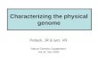 Characterizing the physical genome Pollack, JR & Iyer, VR. Nature Genetics Supplement. Vol 32. Dec 2002