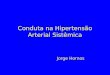 Conduta na Hipertensão Arterial Sistêmica Jorge Hornos