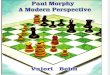 Paul Morphy a Modern Perspective