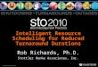 2010-06-07 STO 2010 Intelligent Resource Scheduling for Reduced Turnaround Durations (as Presented)
