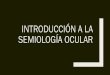 Int- Semiologia Ocular Mód II