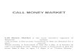 4 Call Money Market
