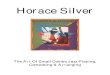 The Art of Small Combo Jazz Playing, Composing & Arranging -- Horace Silver (36P)