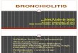 K - 4 Bronchiolitis (Ilmu Kesehatan Anak).ppt