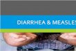 Diarrhea & Measles.pptx