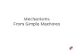 Mechanisms from simple machines