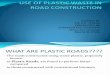 USE OF PLASTIC WASTE IN ROAD CONSTRUCTION.pptx