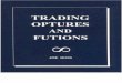 Trading Options and Futions [ROSS, Joe]