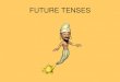 Future Tenses 