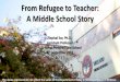 From Refugee to Teacher: A Middle School Story