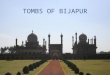 Tombs of Bijapur