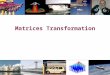 Matrices Transformation