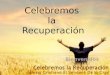 Celebremos La Recuperaci³n 2013
