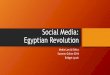 Final Presentation - Social Media in Egypt Revolution
