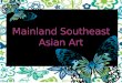 Mainland Southeast Asian Art
